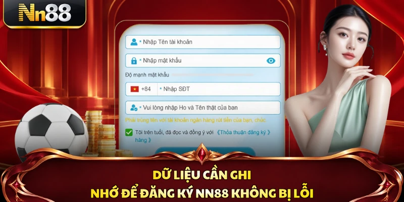 Dữ liệu cần ghi nhớ để đăng ký NN88 không bị lỗi