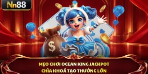 Mẹo Chơi Ocean King Jackpot - Chìa Khoá Tạo Thưởng Lớn