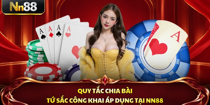 Quy tắc chia bài Tứ Sắc công khai áp dụng tại NN88